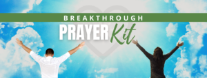 Breakthrough Prayer Kit